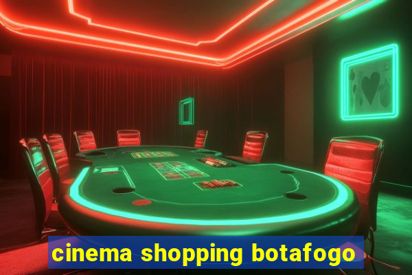 cinema shopping botafogo